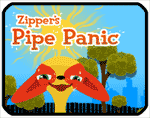 Image that says "Zippers Pipe Panic"