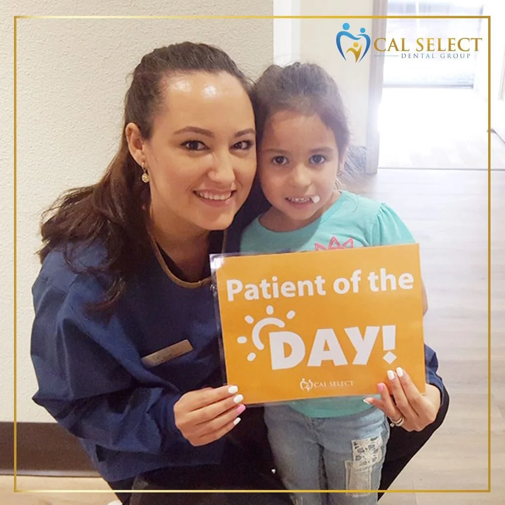 Cal Select Dental Group - Patient of the Day