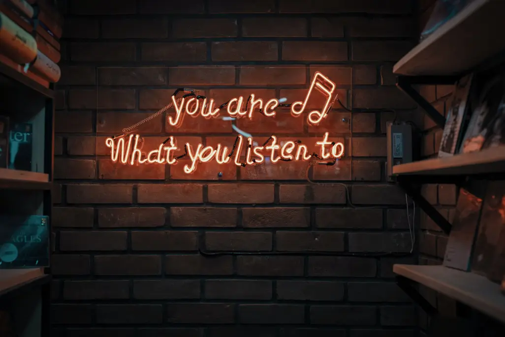 Saying: "You are what you listen to"