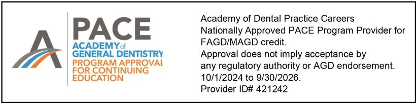 graphic showing PACE program logo, Academy of General Dentistry, Academy of Dental Practice Careers is nationally approved PACE provider 
