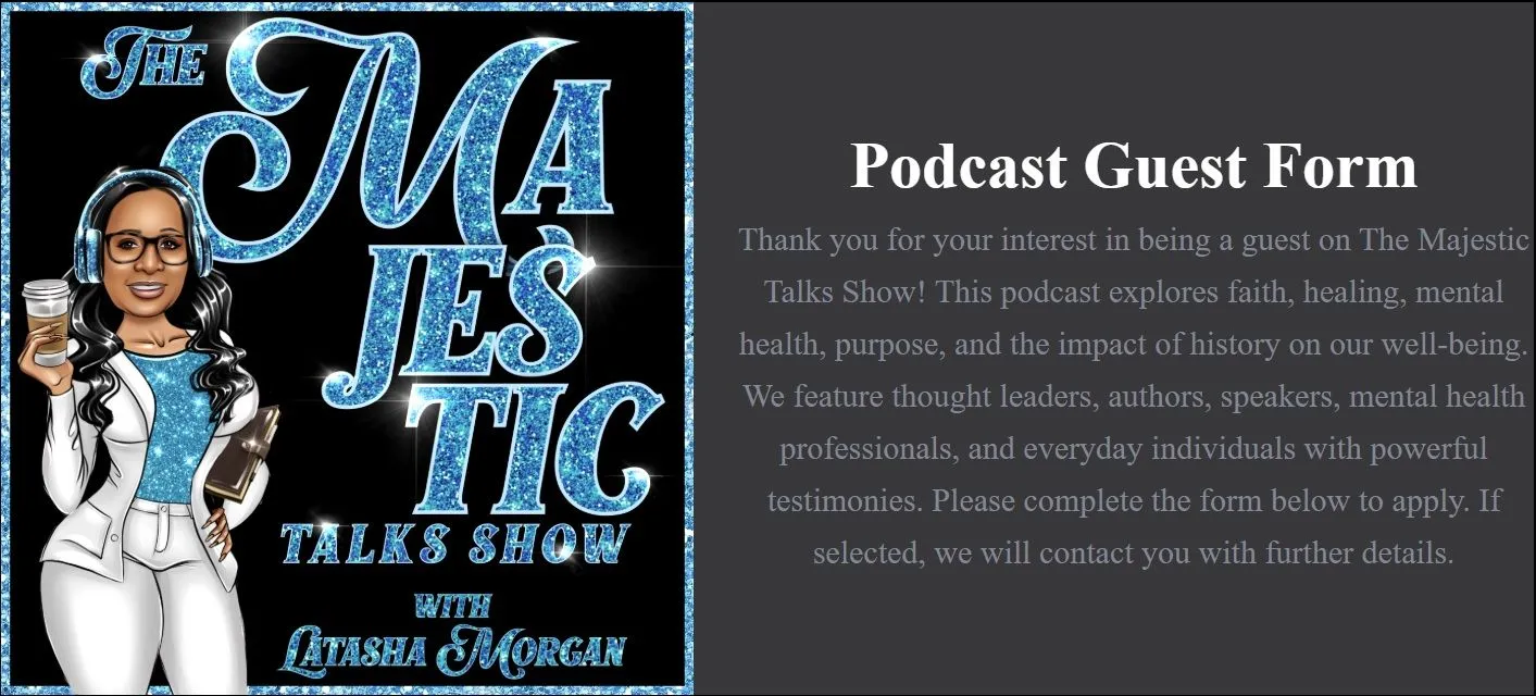 The Majestic Talks Show Podcast Guest Form