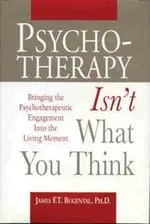 Psychotherapy Isn't What you Think