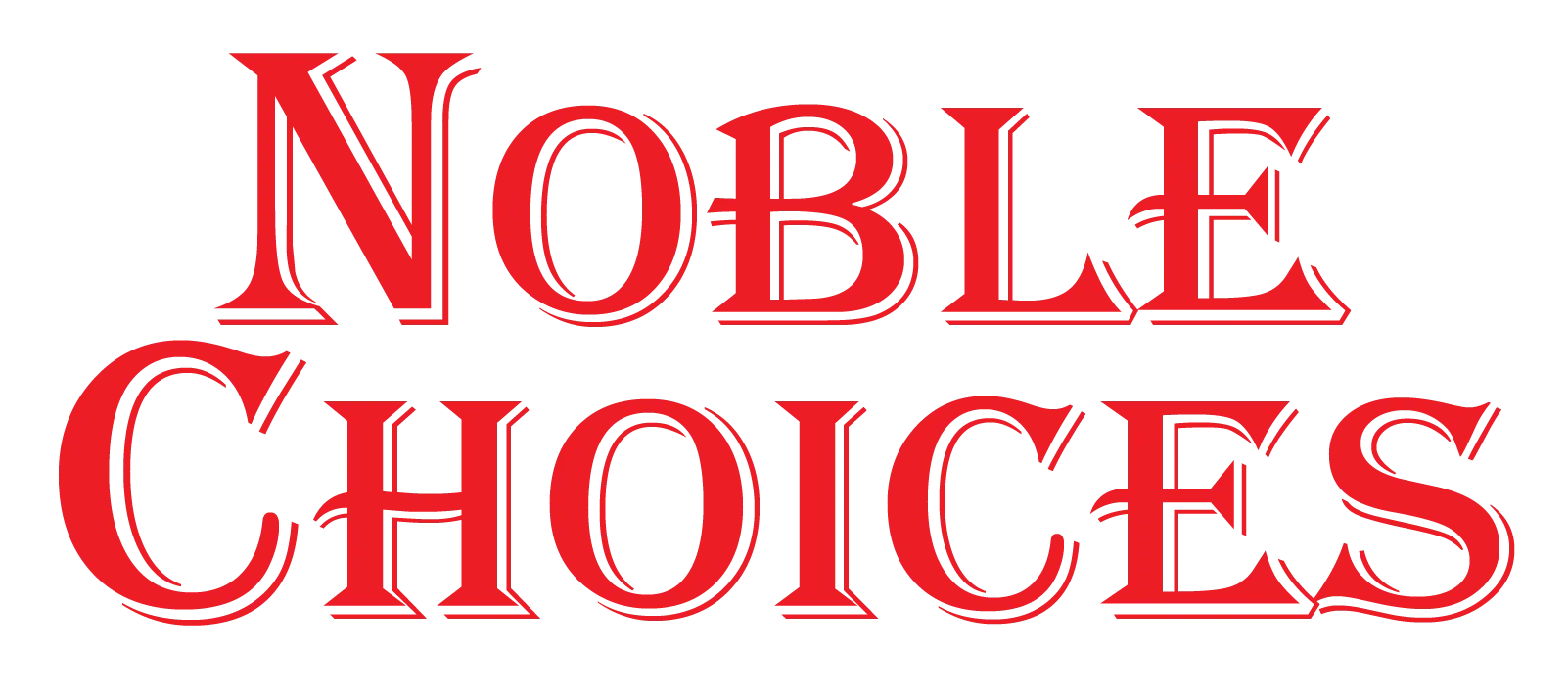 Noble Choices: Better Lives from Better Choices