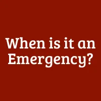 When is it an Emergency?