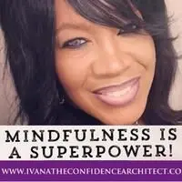 Mindfulness is a Superpower - Ivana Life Coach