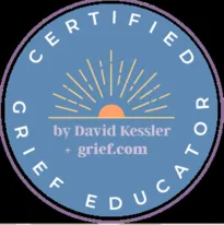Certified Grief Educator  - by David Kessler