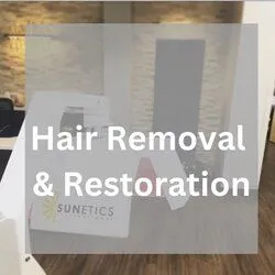 Hair Removal and Restoration