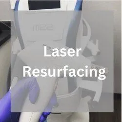 Laser Resurfacing