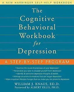 Cover of the book The Cognitive Behavioral Workbook for Depression