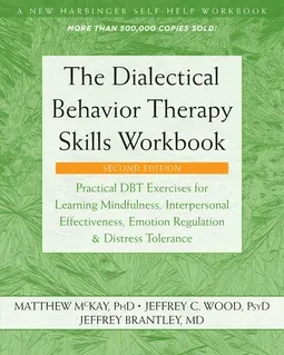 The Dialectical Behavior Therapy Skills Workbook book cover