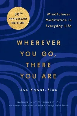 Wherever You Go, There You Are book cover