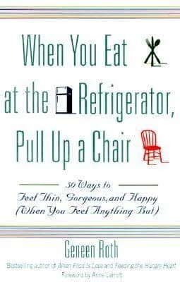 Cover photo of the book When You Eat At the Refrigerator Pull Up A Chair