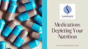 Medications Depleting Your Nutrition