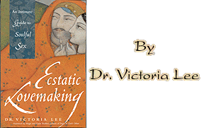 Ecstatic Lovemaking by Dr.Victoria Lee