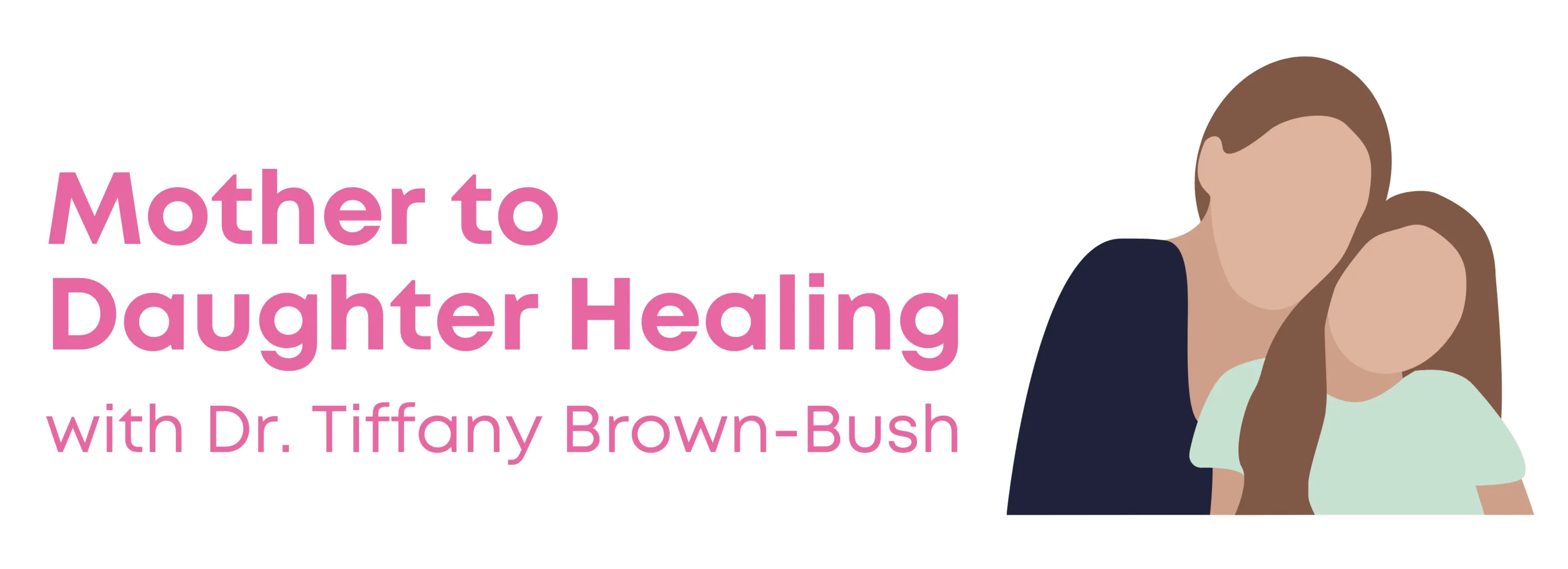 Mother to Daughter Healing