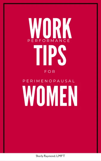 Work Tips for Perimenopausal Women