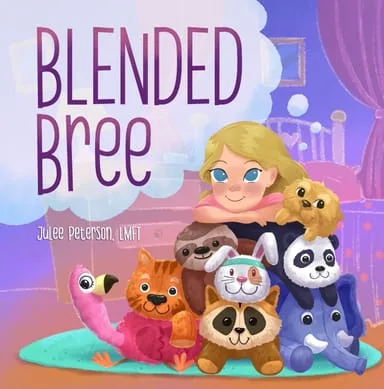 Blended Bree, A Child's Discovery of Family