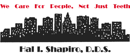 Dr. Shapiro Dentistry, We Care For People. . .Not Just Teeth