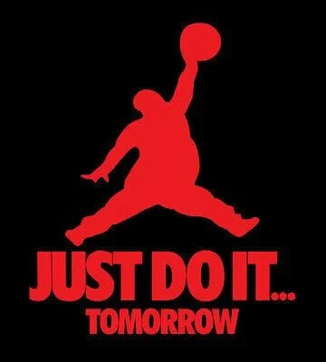 Just Do It Tomorrow