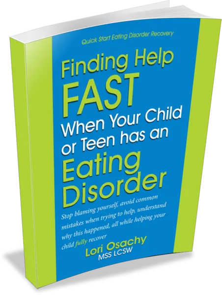 Finding Help Fast When Your Child or Teen has an Eating Disorder