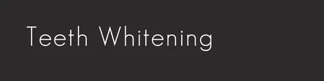 Teeth Whitening