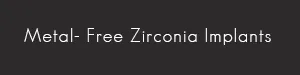Zirconia Implants