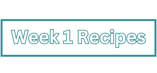 Week 1 Recipes