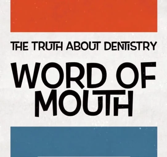 Word of Mouth: The Truth about Dentistry by Dr Najafi and Dr Kheirieh - San Antonio