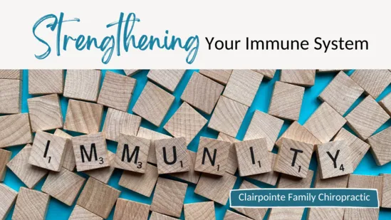 Strengthening Your Immune System