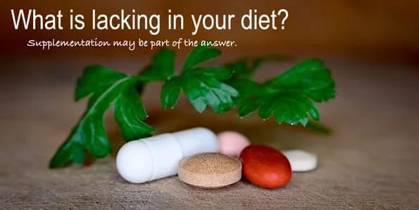 What is lacking in your diet?