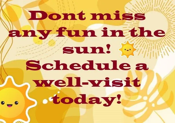 Schedule a summer well-visit today!