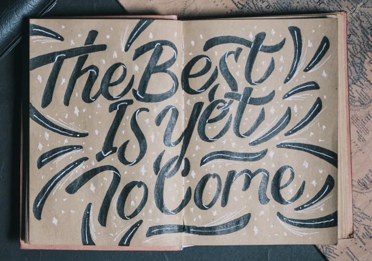 The Best Is Yet To Come