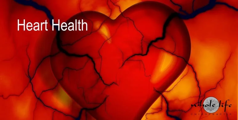 Whole Life Chiropractic February 2020 Newsletter (Heart Health))