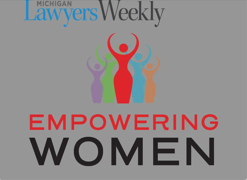 Michigan Lawyers Weekly Empowering Women