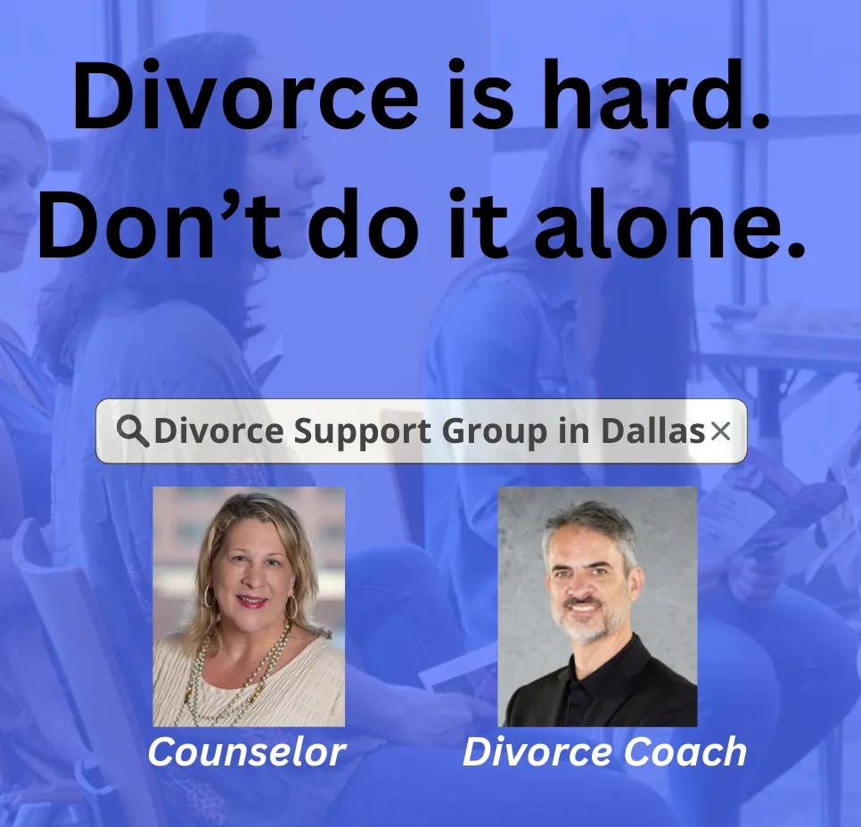 Divorce is hard. Don't Do it alone. Join us for guidance pre-during-post divorce transition.