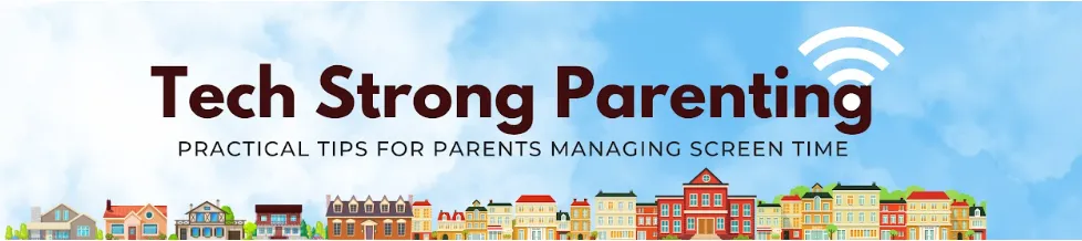 Tech Strong Parenting graphic